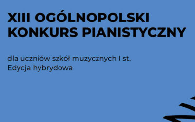 Sukcesy naszych pianistów w XIII Ogólnopolskim Konkursie Pianistycznym „Wiosenne Spotkania Muzyczne”