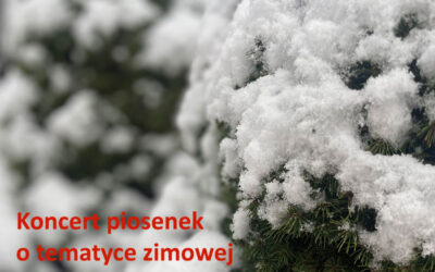 Zapraszamy na Koncert piosenek o tematyce zimowej