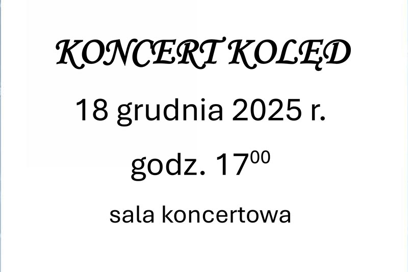 Zapraszamy na Koncert Kolęd