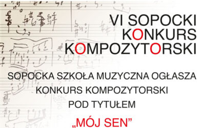 Zapraszamy do udziału w Konkursie kompozytorskim „Mój sen”